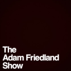 Adam Friedland: The Emergence of a Comedy Sensation