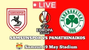 Samsunspor vs Panathinaikos: A Thrilling Encounter