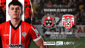 A Clash of Titans: Bohemians vs Derry City FC