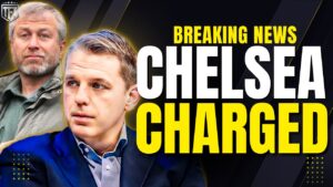 Overview of Recent Charges Against Chelsea FC