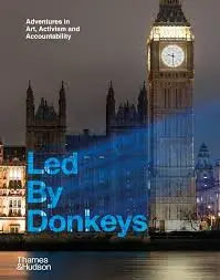 Led By Donkeys: Challenging Political Narratives Through Satire