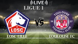 LOSC vs Toulouse: Match Preview and Key Highlights