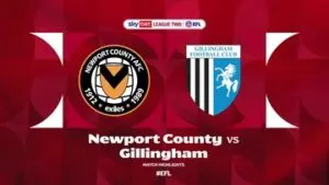 Newport County vs Gillingham: Match Overview and Insights