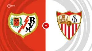 Rayo Vallecano vs Sevilla: A Clash of La Liga Rivals