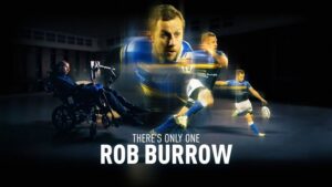 The Inspiring Rob Burrows Documentary: A Story of Resilience