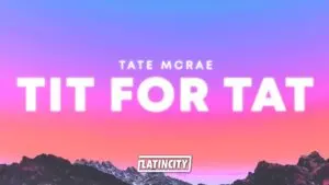 Understanding the Themes Behind ‘Tit for Tat’ Lyrics