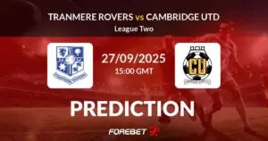Tranmere Rovers to Face Cambridge United: What You Need to Know