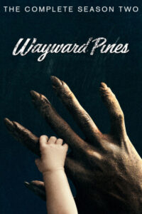 Exploring the Enigmatic World of Wayward Pines