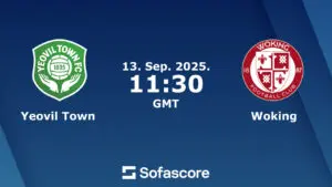 Yeovil Town vs Woking: A Crucial Clash in the National League