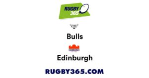 Edinburgh vs Bulls: A Competitive Clash in Rugby