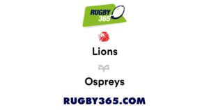 Ospreys vs Lions: A Closer Look at the Epic Rugby Clash