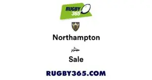 Sale vs Northampton: A Thrilling Rugby Showdown