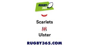 Scarlets vs Ulster: A Historic Rugby Rivalry