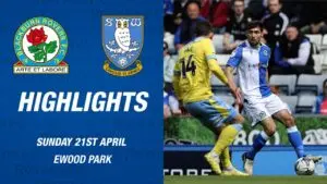 Blackburn Rovers vs Sheffield Wednesday: Match Highlights and Analysis