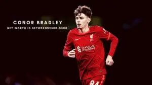 The Ascension of Conor Bradley in Professional Football