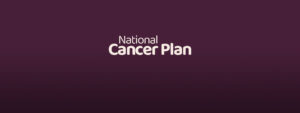 Understanding the Government National Cancer Plan for 2023