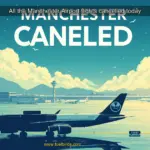 Latest Updates on Manchester Airport Flights