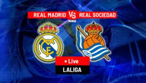 Real Madrid vs Real Sociedad: Key Matchup in La Liga