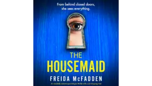 The Housemaid: Understanding Its Cultural Impact