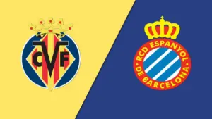 Villarreal vs Espanyol: Overview of the Recent Clash