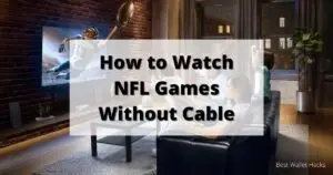 Your Guide to Where to Watch NFL Games