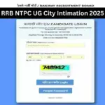 City Intimation Slip RRB NTPC UG Released for 2026 Exams