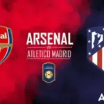 Arsenal vs atlético madrid